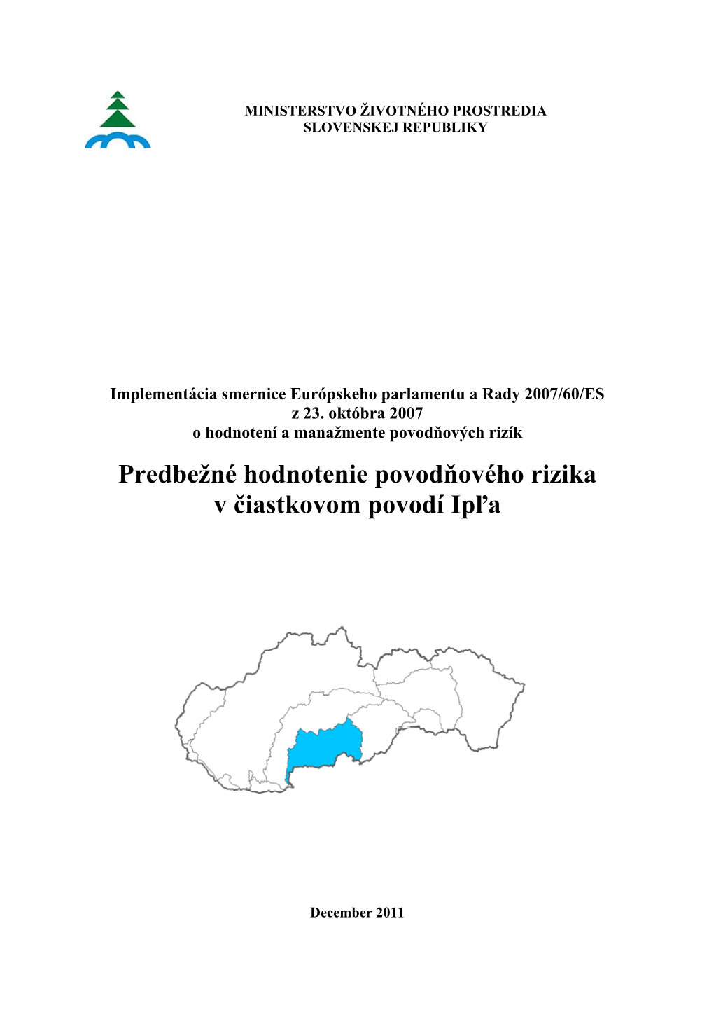 Predbežné Hodnotenie Povodňového Rizika V Čiastkovom Povodí Ipľa