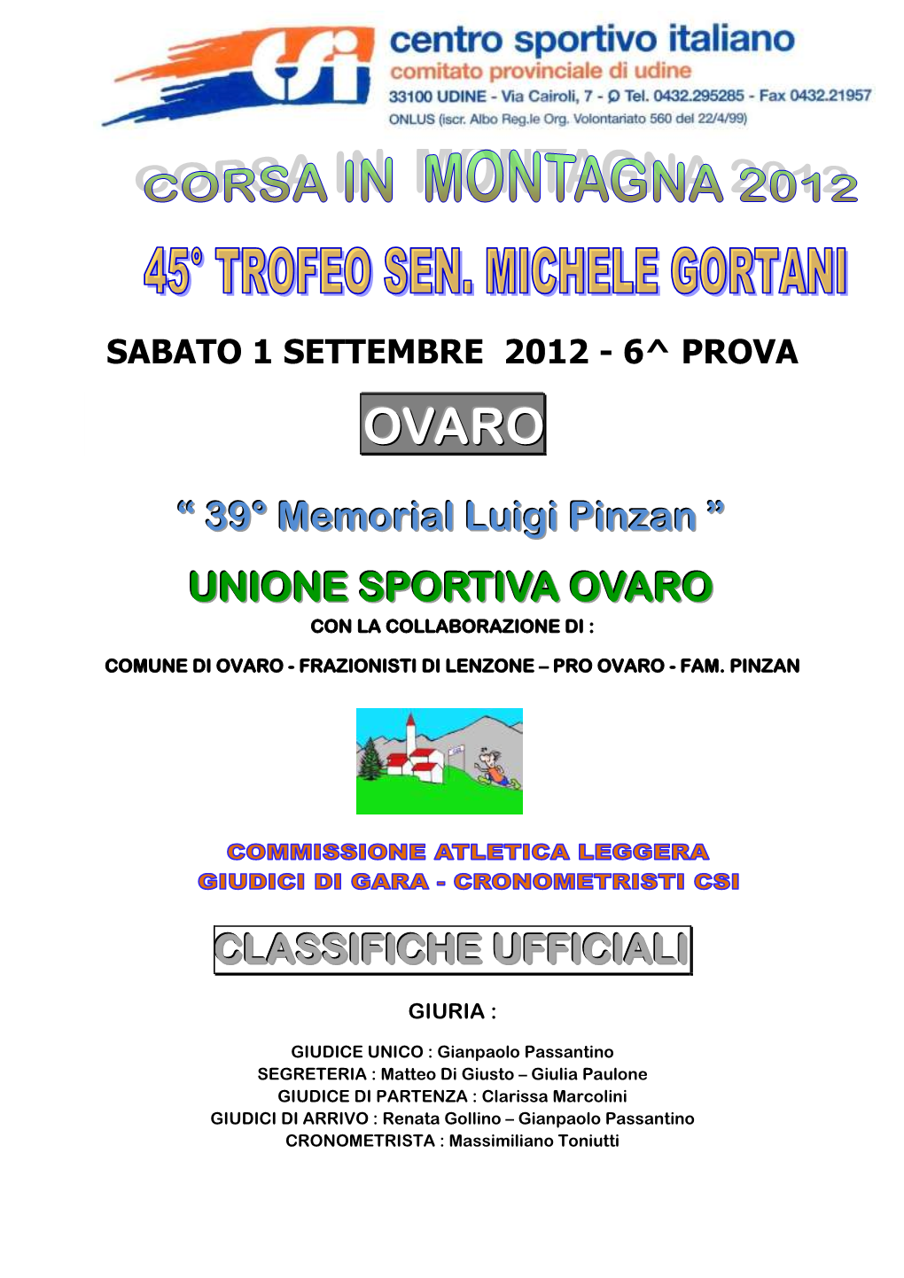 “ 39° Memorial Luigi Pinzan ” UNIONE SPORTIVA OVARO CLASSIFICHE