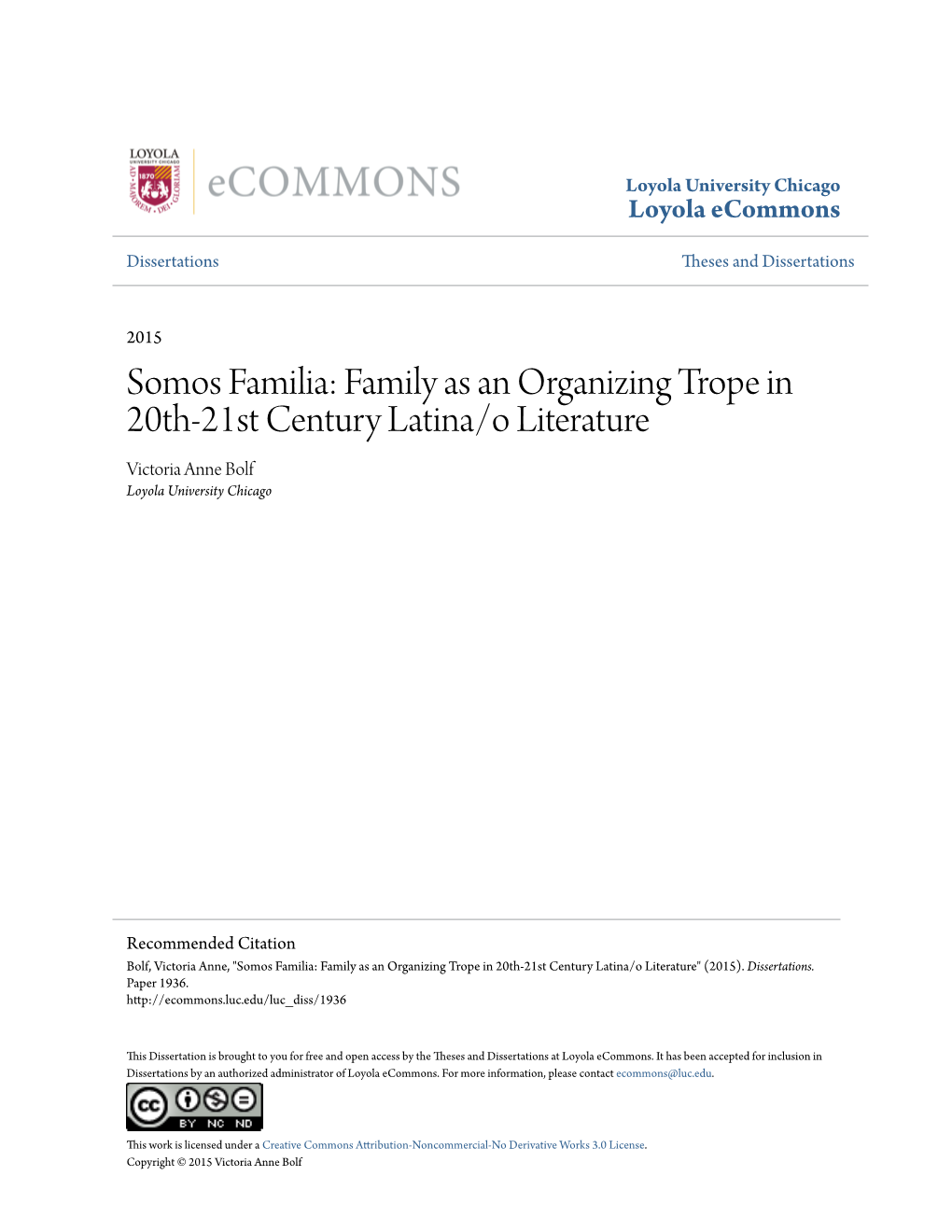 Somos Familia: Family As an Organizing Trope in 20Th-21St Century Latina/O Literature Victoria Anne Bolf Loyola University Chicago