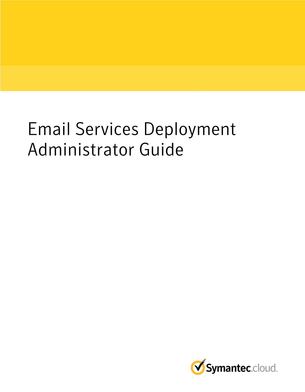 Email Services Deployment Administrator Guide Email Services Deployment Administrator Guide