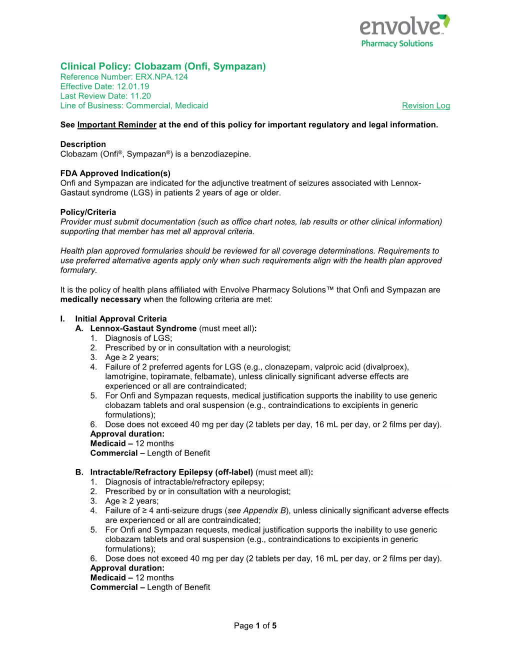 Onfi, Sympazan) Reference Number: ERX.NPA.124 Effective Date: 12.01.19 Last Review Date: 11.20 Line of Business: Commercial, Medicaid Revision Log