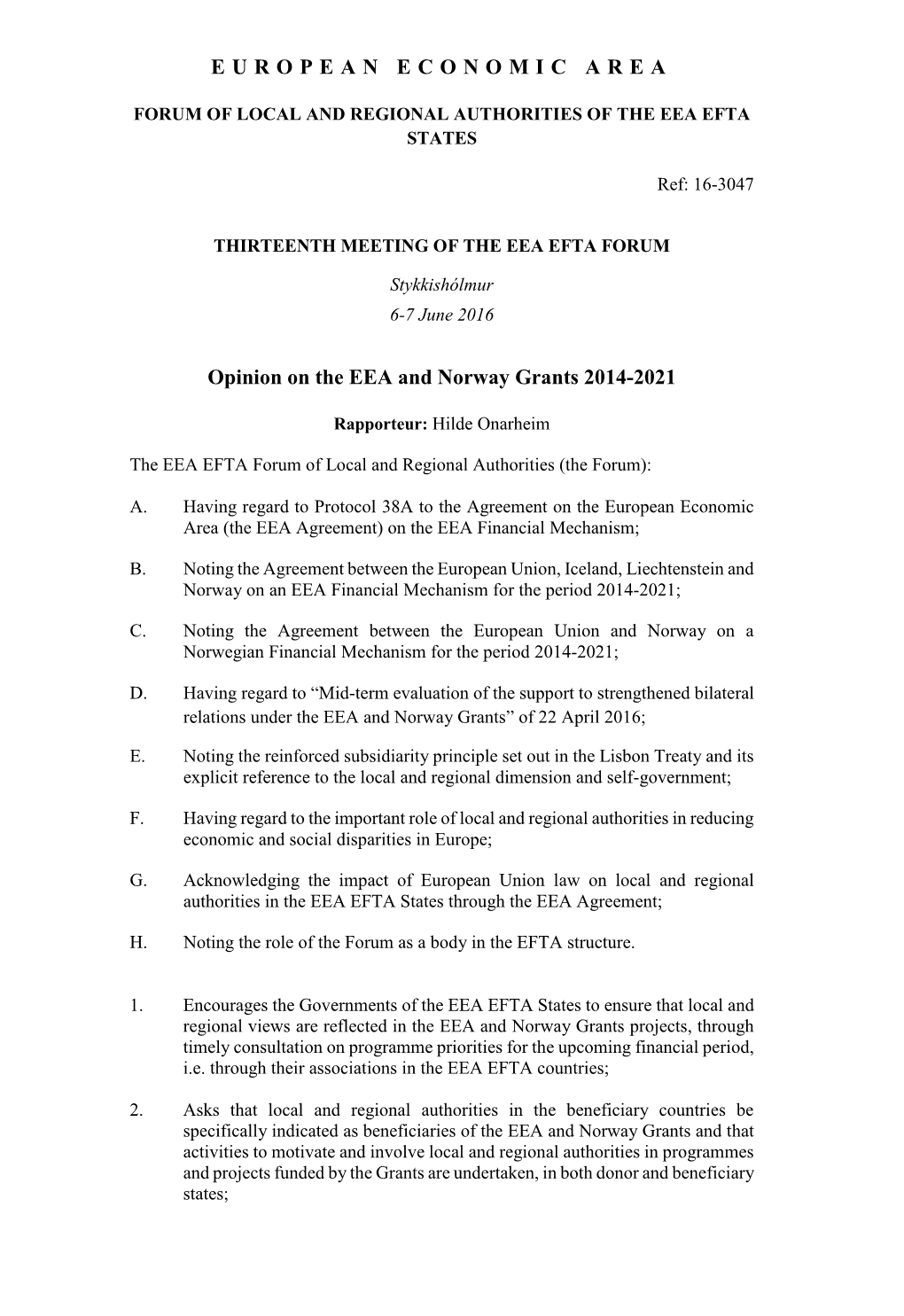 EUROPEAN ECONOMIC AREA Opinion on the EEA and Norway