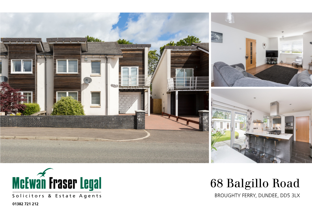 68 Balgillo Road BROUGHTY FERRY, DUNDEE, DD5 3LX 01382 721 212 BROUGHTY FERRY, DUNDEE