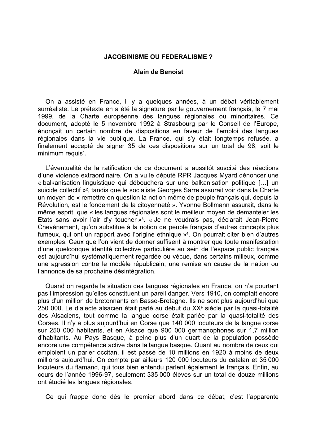 JACOBINISME OU FEDERALISME ? Alain De Benoist on a Assisté En