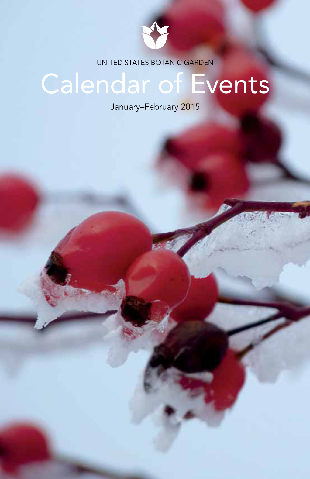 Calendar of Events January–February 2015 the United States Botanic Garden