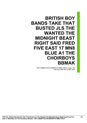 British Boy Bands Take That Busted Jls the Wanted the Midnight Beast Right Said Fred Five East 17 Mn8 Blue A1 the Choirboys Bbmak
