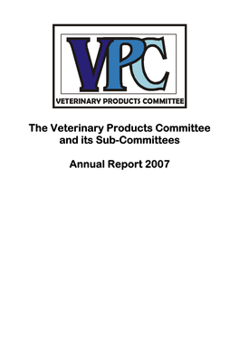 The Veterinary Products Committee and Its Sub-Committees Annual Report 2007