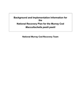 Background and Implementation Information for the National Recovery Plan for the Murray Cod (Maccullochella Peelii Peelii)