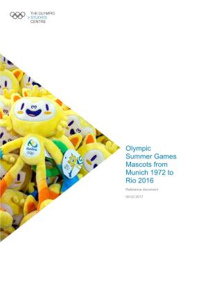 Olympic Summer Games Mascots from Munich 1972 to Rio 2016 Reference Document