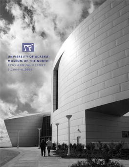 University of Alaska Museum of the North Fy05 Annual Report 7.2004