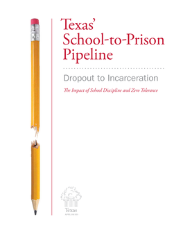 Texas' School to Prison Pipeline, Dropout to Incarceration