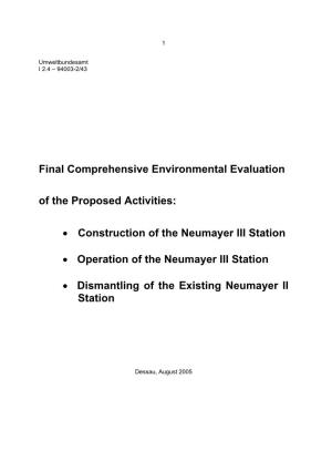 Final Comprehensive Environmental Evaluation of the Proposed Activities: • Construction of the Neumayer III Station • Operat