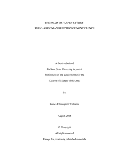 THE ROAD to HARPER's FERRY: the GARRISONIAN REJECTION of NONVIOLENCE a Thesis Submitted to Kent State University in Partial