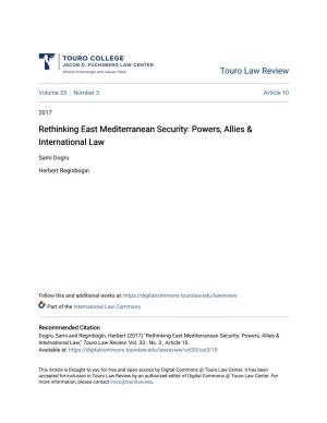 Rethinking East Mediterranean Security: Powers, Allies & International Law