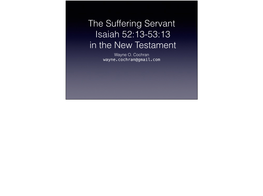 The Suffering Servant Isaiah 52:13-53:13 in the New Testament Wayne O