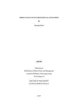 THREE ESSAYS on ENVIRONMENTAL ECONOMICS by Hyemin Park THESIS Submitted to KDI School of Public Policy and Management in Partial