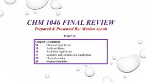 CHM 1046 FINAL REVIEW Prepared & Presented By: Marian Ayoub
