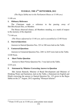 131 TUESDAY, the 4TH SEPTEMBER, 2012 (The Rajya Sabha Met in the Parliament House at 11-00 A.M.) 11-00 A.M. 1. Obituary Referenc