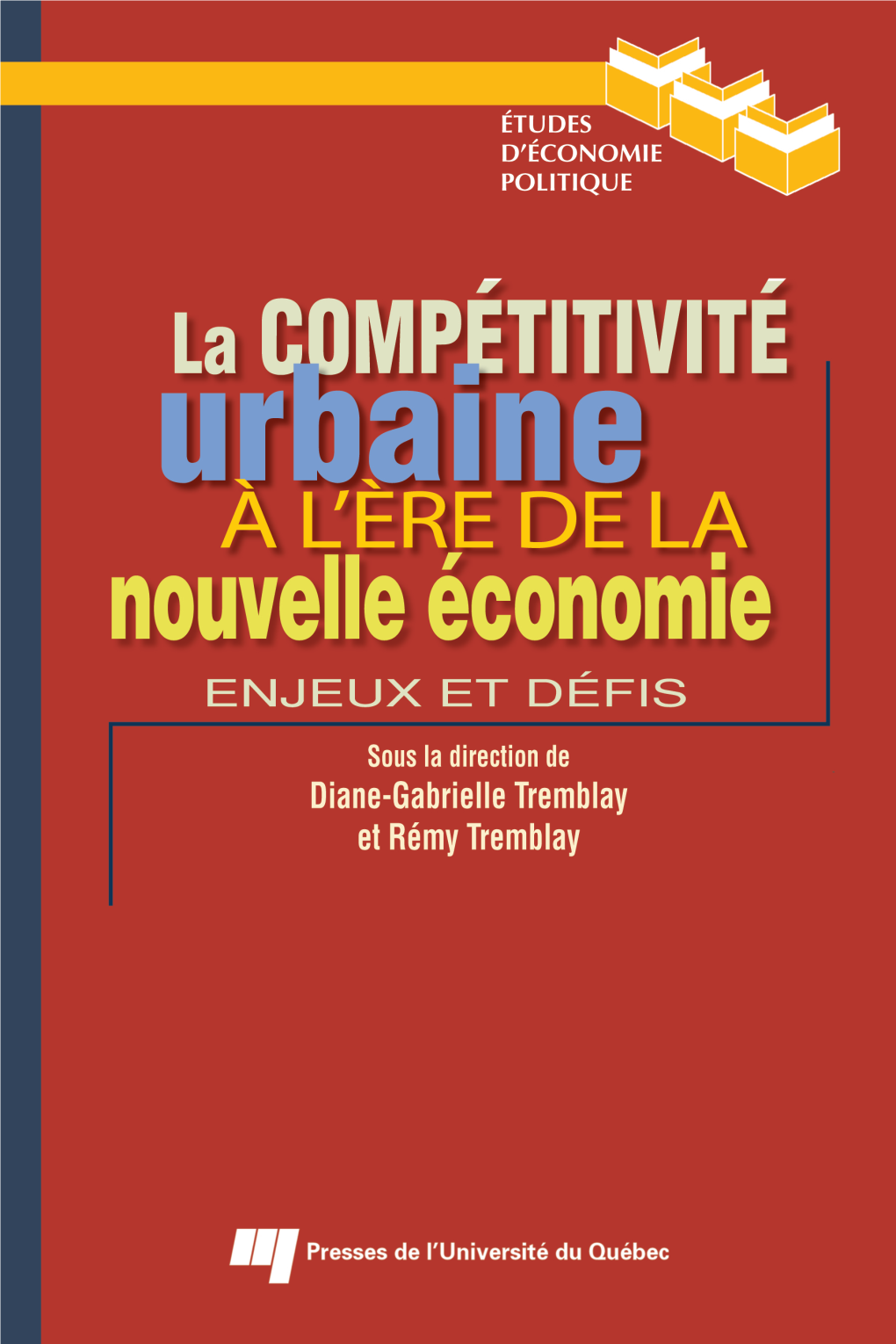 La Compétitivité Urbaine À L'ère De La Nouvelle Économie