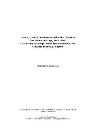 Science, Scientific Intellectuals and British Culture in the Early Atomic Age, 1945-1956: a Case Study of George Orwell, Jacob Bronowski, J.G