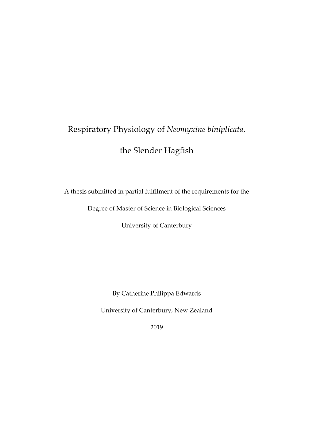 Respiratory Physiology of Neomyxine Biniplicata, the Slender Hagfish