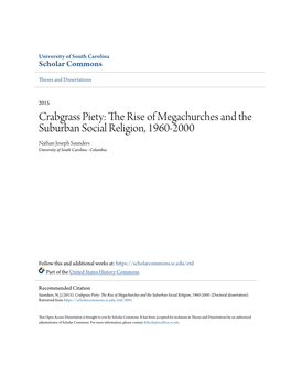 The Rise of Megachurches and the Suburban Social Religion, 1960-2000 Nathan Joseph Saunders University of South Carolina - Columbia