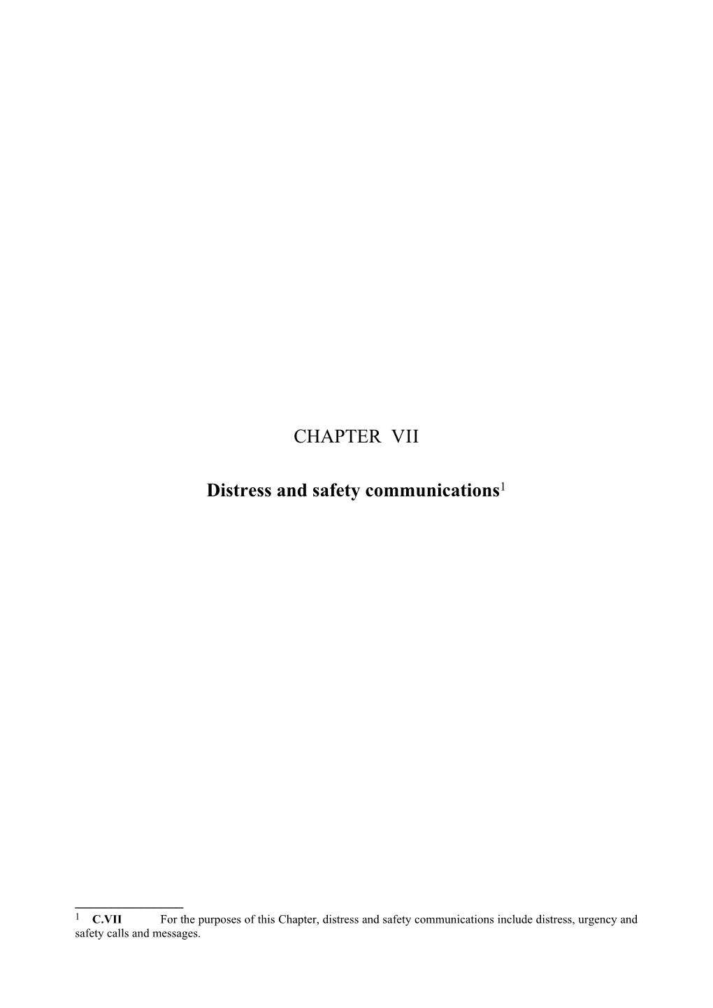 CHAPTER VII Distress and Safety Communications1