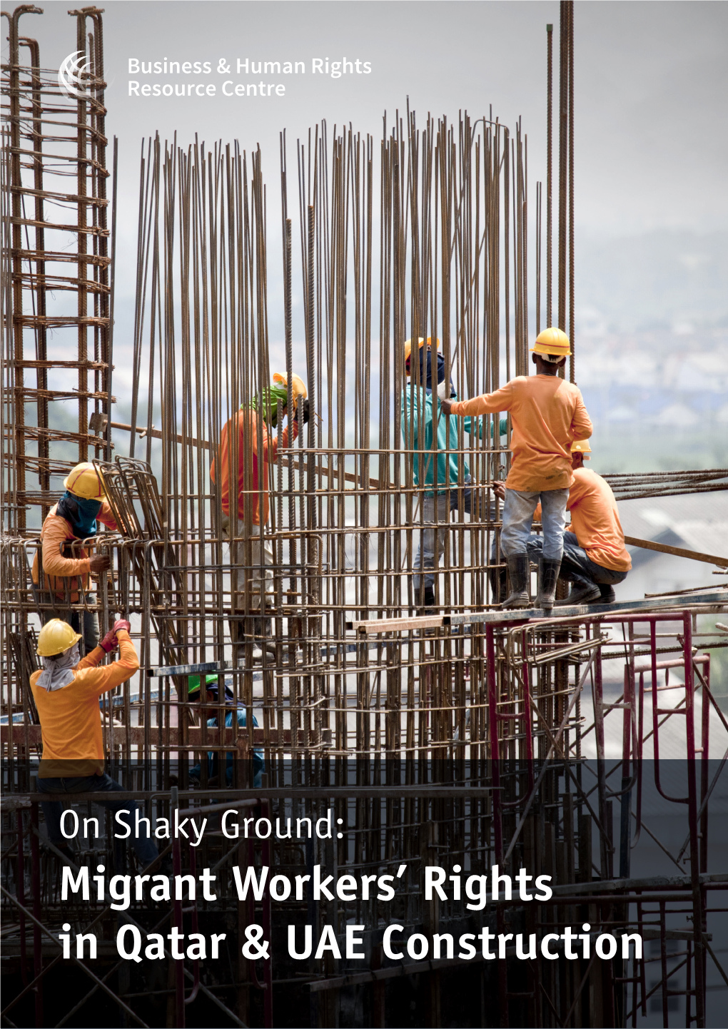 Migrant Workers' Rights in Qatar & UAE Construction