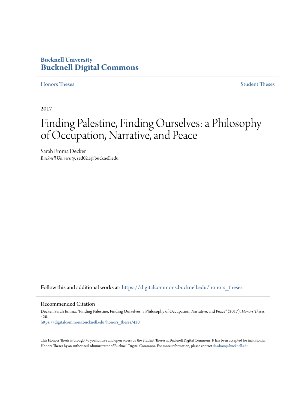 Finding Palestine, Finding Ourselves: a Philosophy of Occupation, Narrative, and Peace Sarah Emma Decker Bucknell University, Sed021@Bucknell.Edu