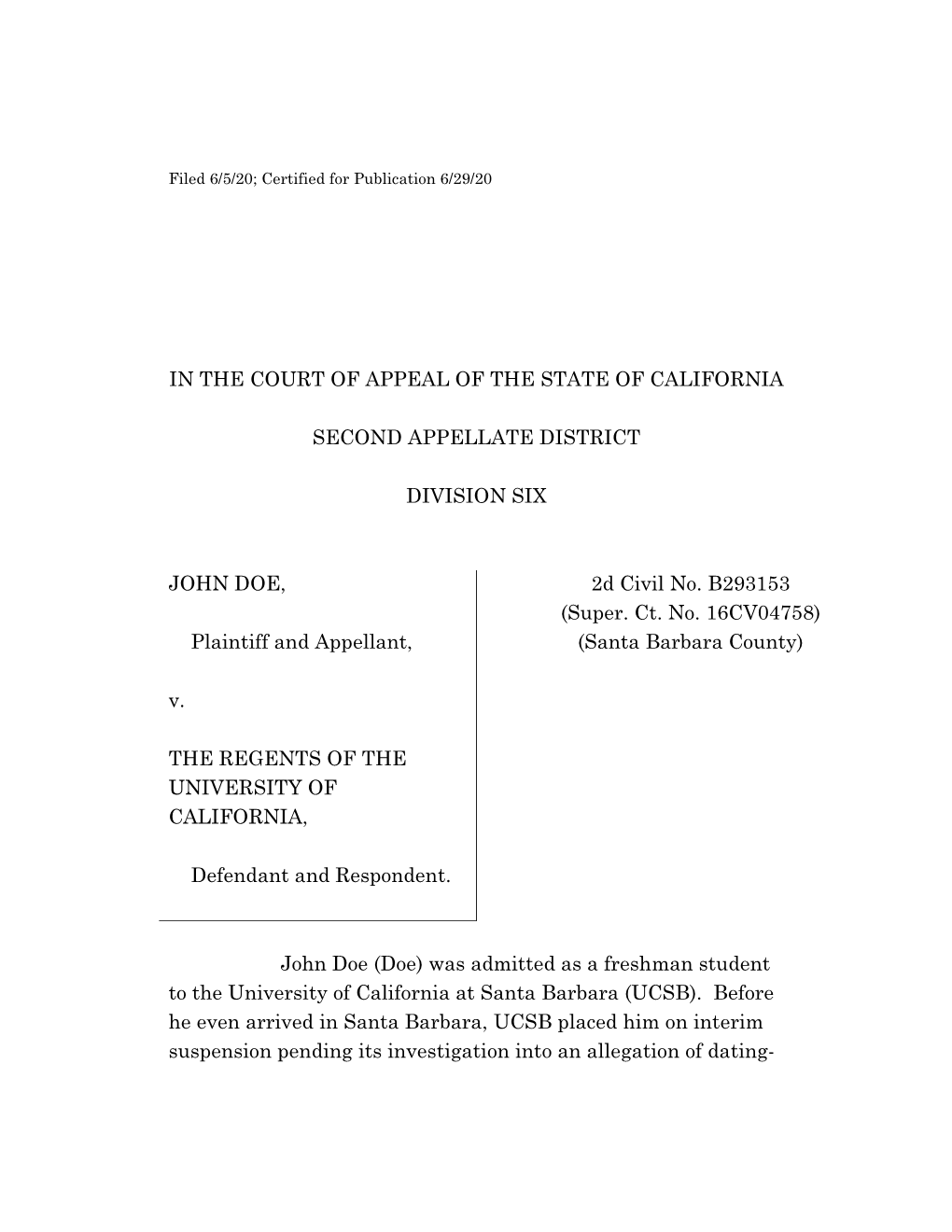 IN the COURT of APPEAL of the STATE of CALIFORNIA SECOND APPELLATE DISTRICT DIVISION SIX JOHN DOE, Plaintiff and Appellant, V. T