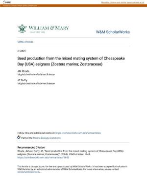 Seed Production from the Mixed Mating System of Chesapeake Bay (USA) Eelgrass (Zostera Marina; Zosteraceae)
