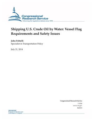 Shipping US Crude Oil by Water: Vessel Flag Requirements and Safety Issues