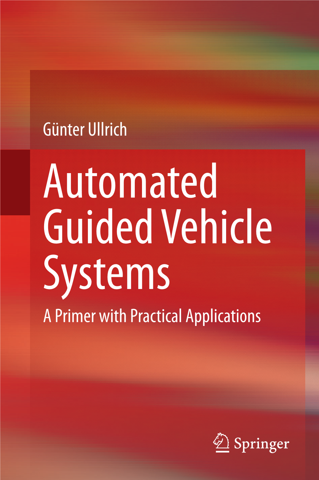 Günter Ullrich a Primer with Practical Applications