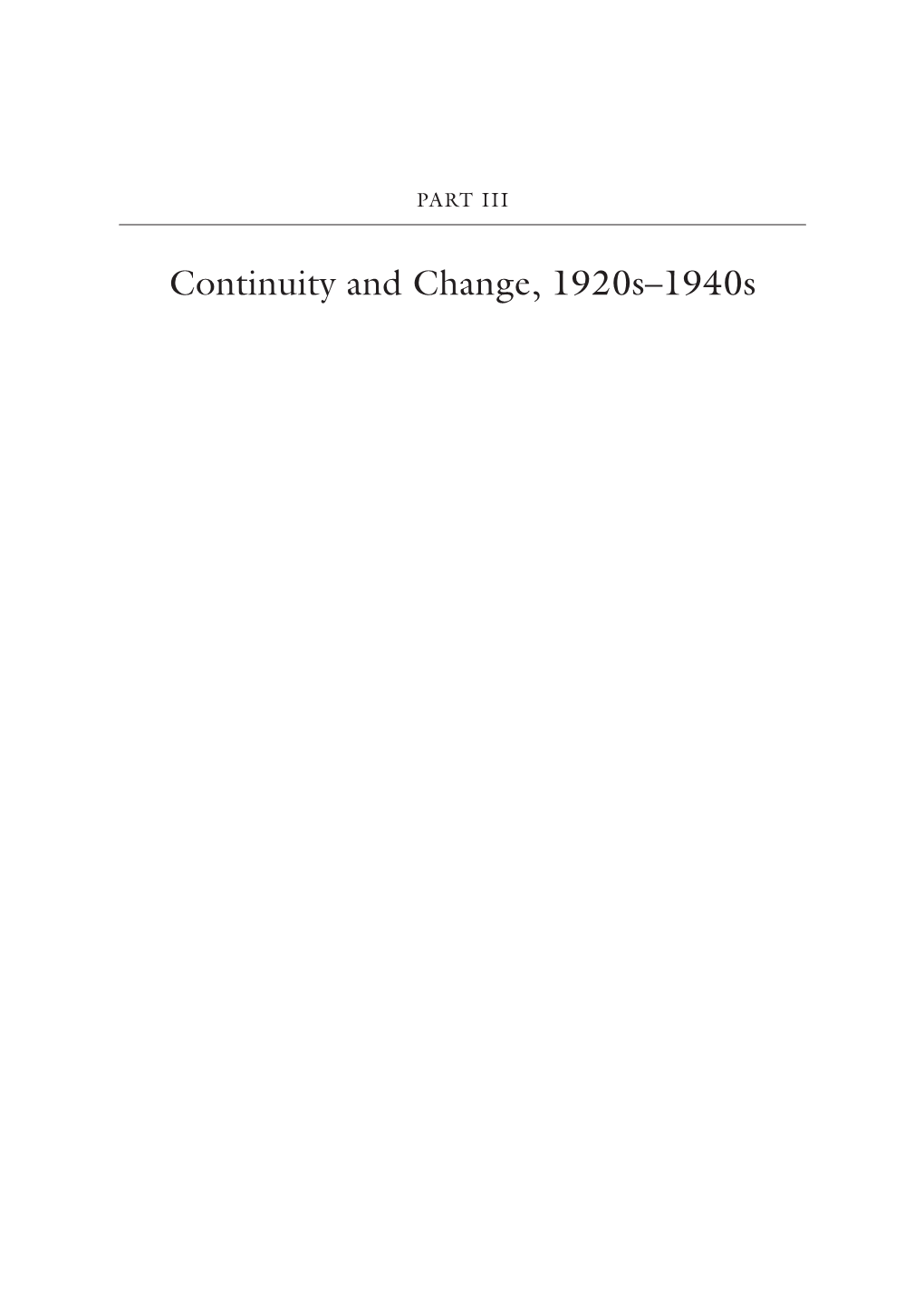 Continuity and Change, 1920S–1940S 136 A