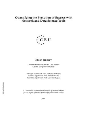 Quantifying the Evolution of Success with Network and Data Science Tools