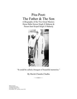 Pita-Poot: the Father & the Son a Biography of the Two Great Masters: Hazur Baba Sawan Singh Ji Maharaj & Param Sant Kirpal Singh Ji Maharaj