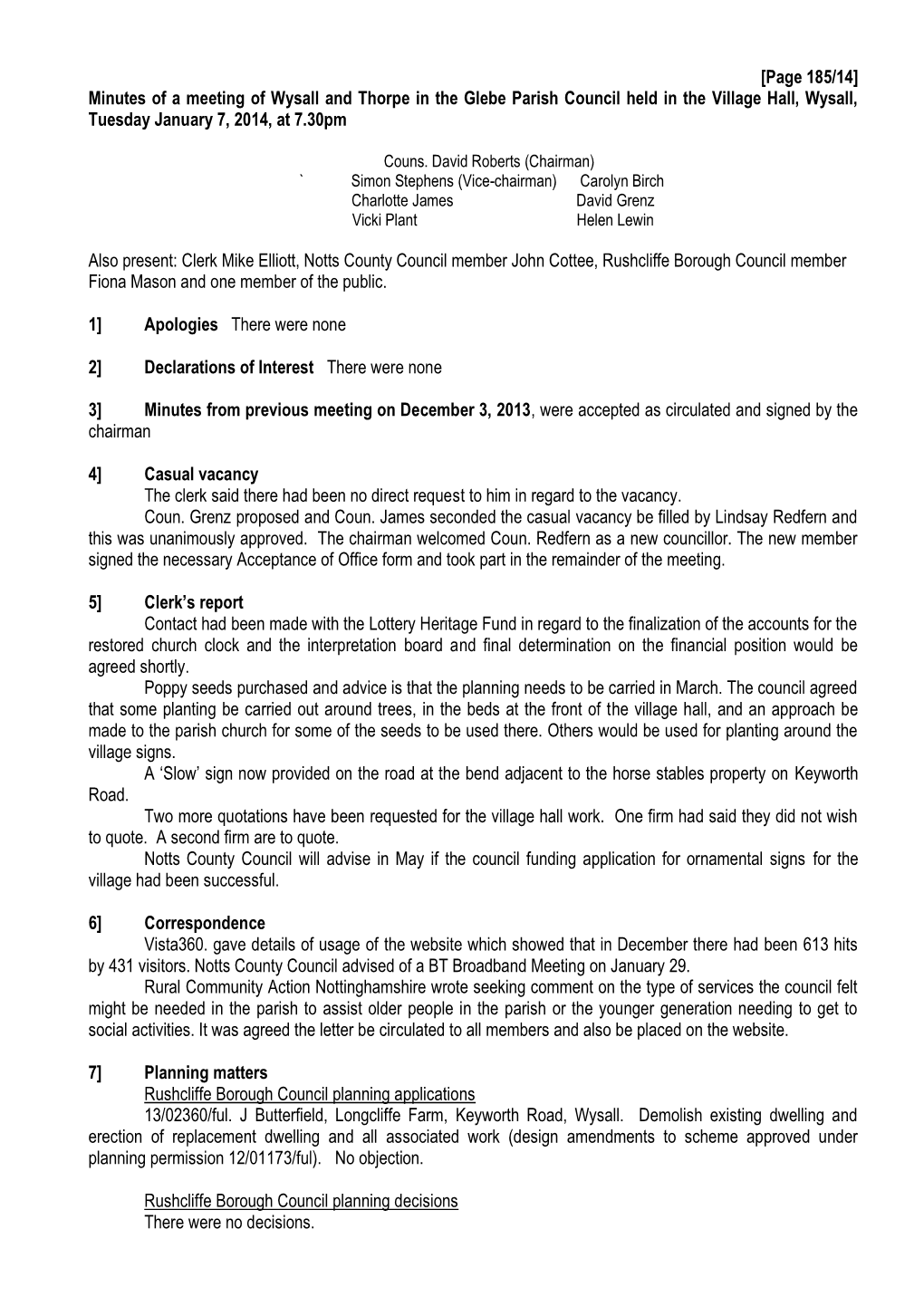 Minutes of a Meeting of Wysall and Thorpe in the Glebe Parish Council Held in the Village Hall, Wysall, Tuesday January 7, 2014, at 7.30Pm