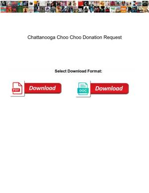 Chattanooga Choo Choo Donation Request