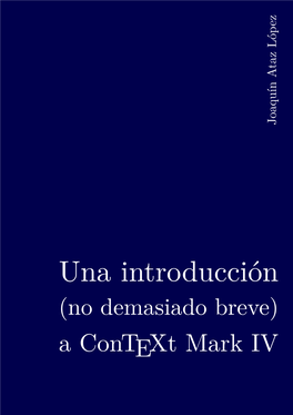 Una Introducción (No Demasiado Breve) a Context Mark IV Una Introducción (No Demasiado Breve) a Context Markiv Versión 1.6 [2 De Enero De 2021]