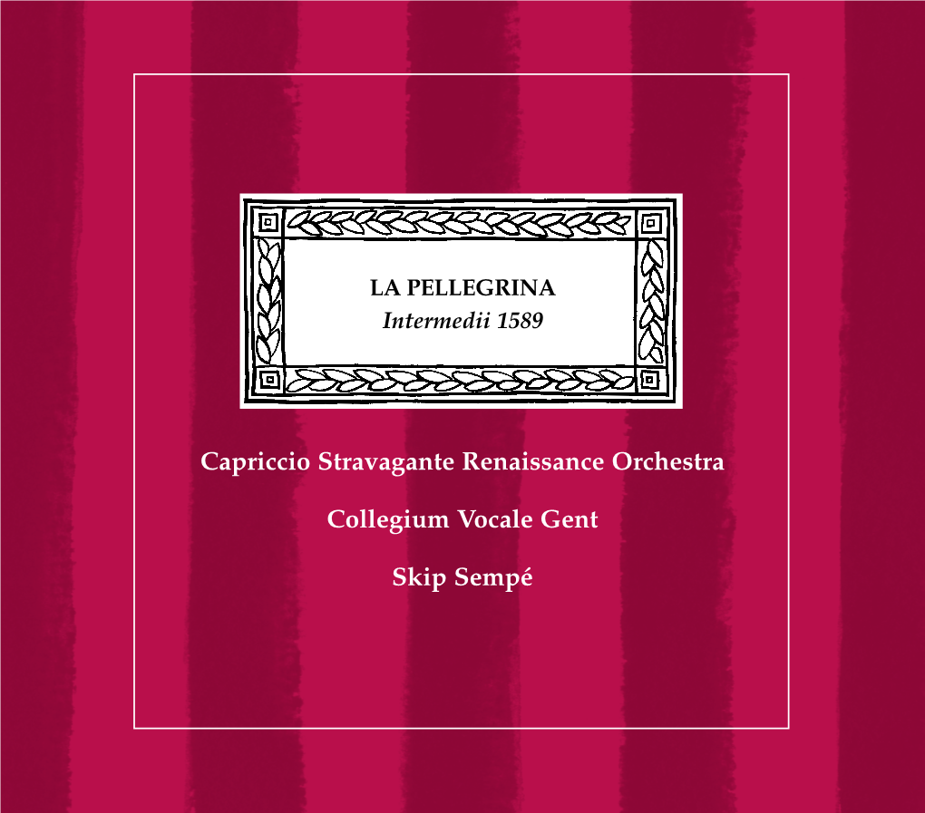 Capriccio Stravagante Renaissance Orchestra Collegium Vocale Gent Skip Sempé