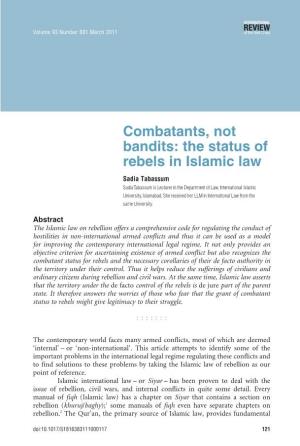 The Status of Rebels in Islamic Law Sadia Tabassum Sadiatabassum Is Lecturer in the Department of Law,International Islamic University,Islamabad