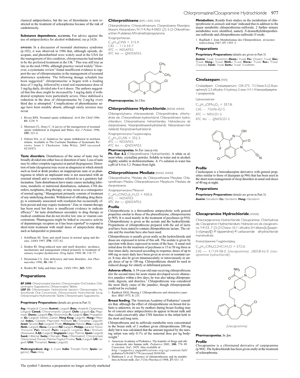 Chlorpromazine/Clocapramine Hydrochloride 977 Classical Antipsychotics, but the Use of Thioridazine Is Now Re- Chlorprothixene (BAN, USAN, Rinn) Metabolism