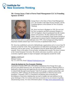 Mr. George Soros, Chair of Soros Fund Management LLC & Founding