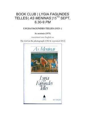 Book Club | Lygia Fagundes Th Telles | As Meninas |15 Sept, 6.30-9 Pm · Lygia Fagundes Telles (1923- )
