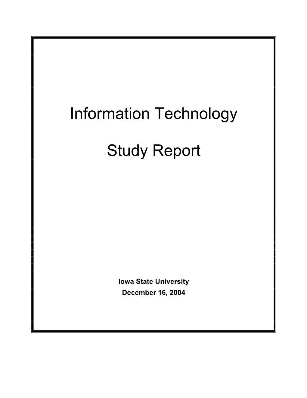 Information Technology Study Report 1 December 16, 2004 II
