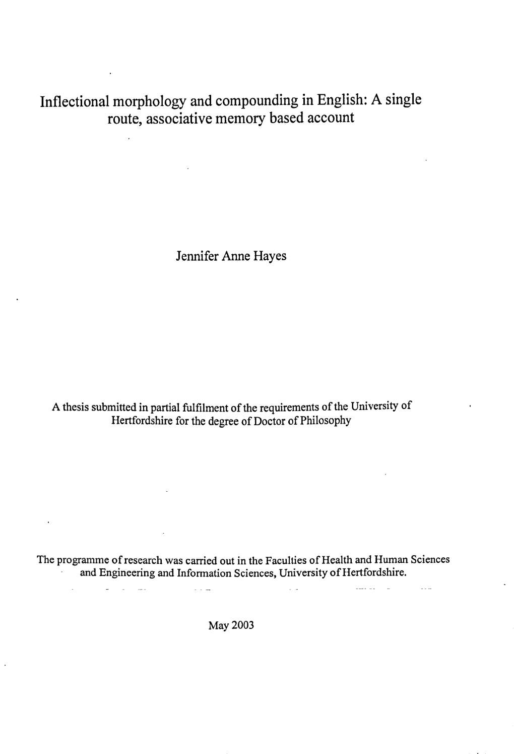 Inflectional Morphology and Compounding in English: a Single Route, Associative Memory Based Account