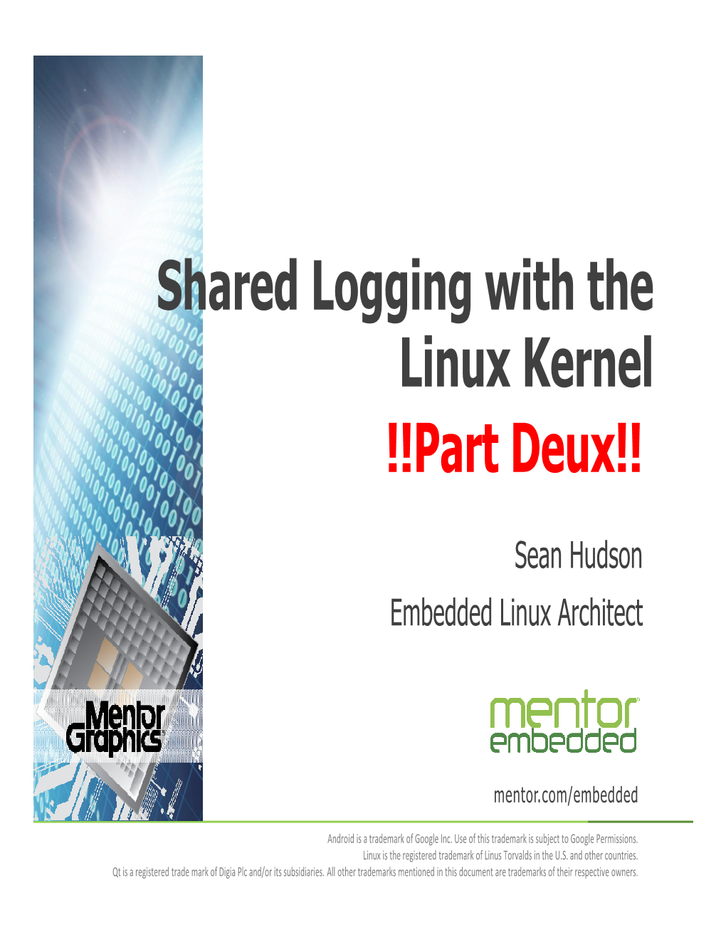 !!Part Deux!! Shared Logging with the Linux Kernel