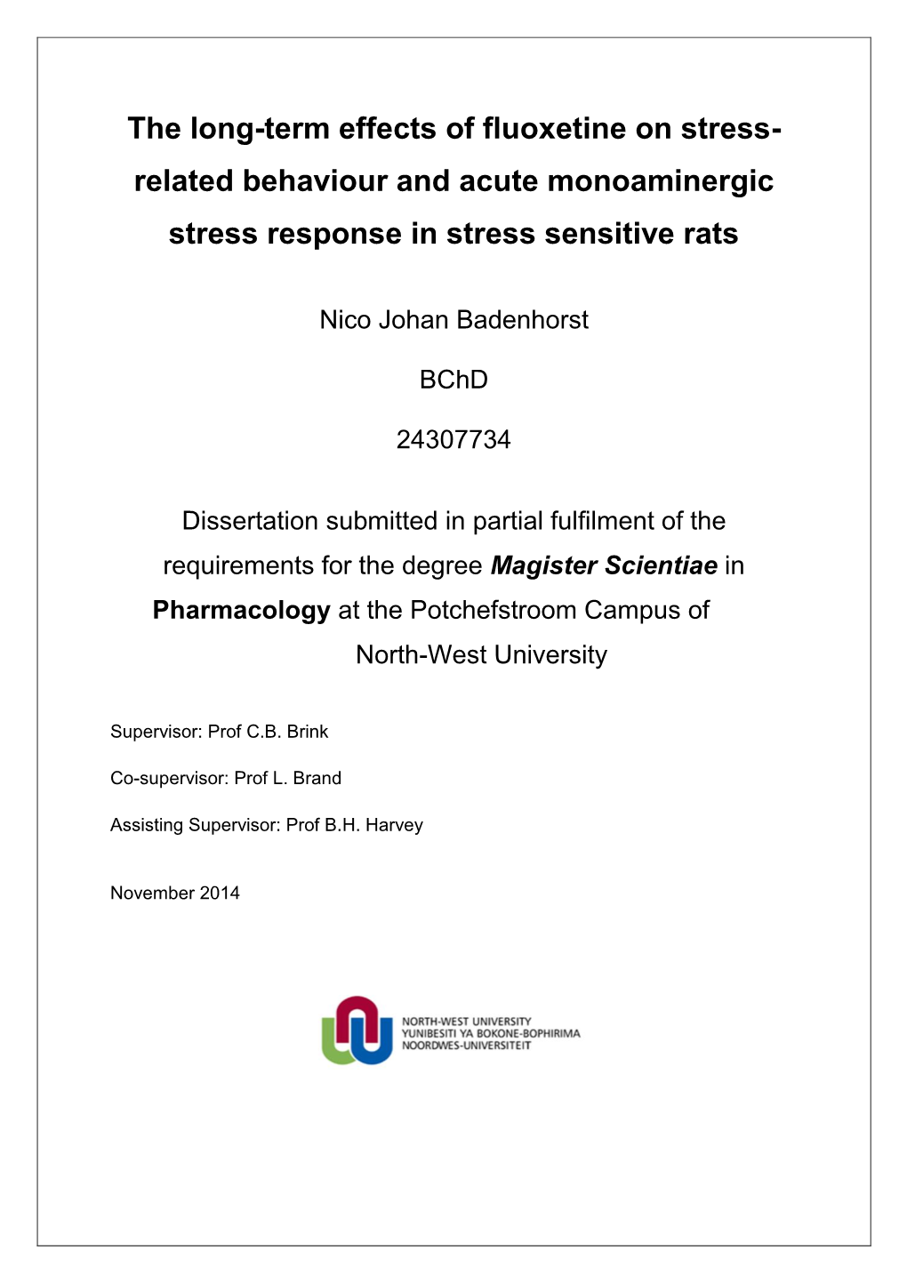 The Long-Term Effects of Fluoxetine on Stress- Related Behaviour and Acute Monoaminergic