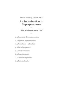 An Introduction to Superprocesses — “The Mathematics of Life” —