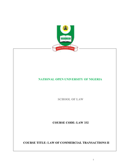 Law 332 Course Title: Law of Commercial Transactions Ii